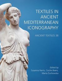 Book Cover for Textiles in Ancient Mediterranean Iconography by Susanna Harris, Cecilie Brøns, Marta Zuchowska