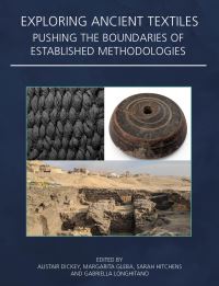 Book Cover for Exploring Ancient Textiles by Alistair Dickey, Margarita Gleba, Sarah Hitchens, Gabriella Longhitano
