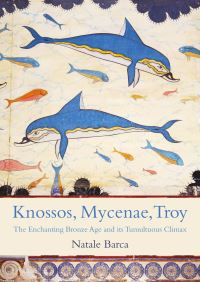 Book Cover for Knossos, Mycenae, Troy by Natale Barca