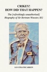 Book Cover for Crikey! How Did That Happen? by Ian Strathcarron