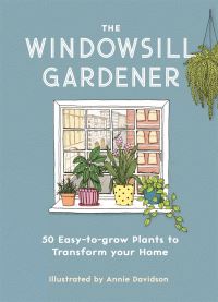 Book Cover for The Windowsill Gardener by Liz Marvin