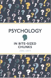 Book Cover for Psychology in Bite Sized Chunks by Joel Levy