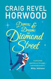 Book Cover for Dances & Dreams on Diamond Street by Craig Revel Horwood