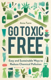 Book Cover for Go Toxic Free by Anna Turns