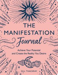 Book Cover for The Manifestation Journal by Gill Thackray