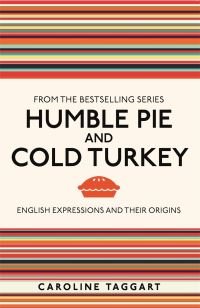 Book Cover for Humble Pie and Cold Turkey by Caroline Taggart