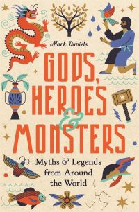 Book Cover for Gods, Heroes and Monsters by Mark Daniels