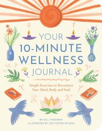 Book Cover for Your 10-Minute Wellness Journal by Gill Thackray