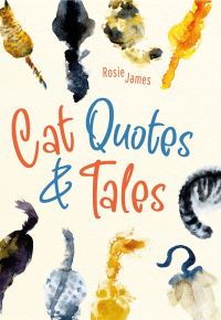 Book Cover for Cat Quotes & Tales by Rosie James