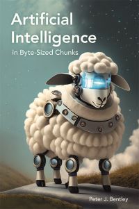 Book Cover for Artificial Intelligence in Byte-Sized Chunks by Peter J Bentley
