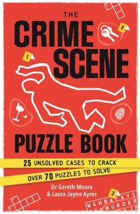 Book Cover for The Crime Scene Puzzle Book by Gareth Moore, Laura Jayne Ayres