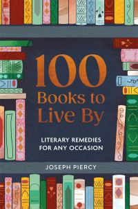 Book Cover for 100 Books to Live By by Joseph Piercy