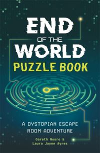 Book Cover for End of the World Puzzle Book by Dr Gareth Moore, Laura Jayne Ayres