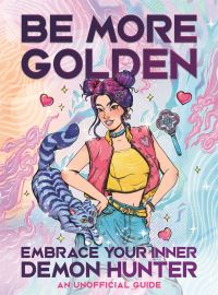 Book Cover for Be More Golden by Jenna Guillaume