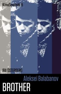 Book Cover for Aleksei Balabanov - 'Brother' by Ira Osterberg
