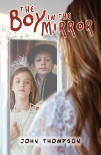 Book Cover for The Boy in the Mirror by John Thompson