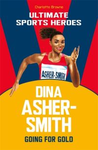 Book Cover for Dina Asher-Smith by Charlotte Browne