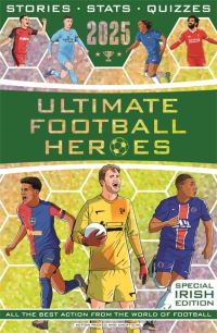 Book Cover for Ultimate Football Heroes 2025 by Matt  Tom Oldfield, Emily Stead, John Murray, Seth Burkett