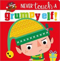 Book Cover for Never Touch a Grumpy Elf by Rosie Greening