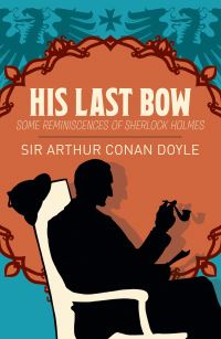 Book Cover for His Last Bow by Arthur Conan Doyle