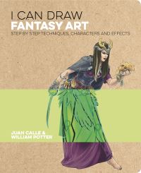 Book Cover for I Can Draw Fantasy Art by Juan Calle, William Potter