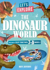 Book Cover for Let's Explore The Dinosaur World by Lisa Regan