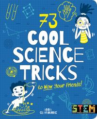 Book Cover for 73 Cool Science Tricks to Wow Your Friends by Anna Claybourne