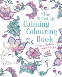 Book Cover for The Incredibly Calming Colouring Book by Arcturus Publishing Limited