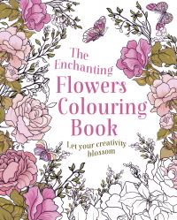 Book Cover for The Enchanting Flowers Colouring Book by Tansy Willow
