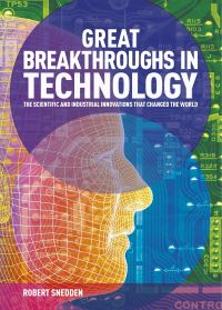 Book Cover for Great Breakthroughs in Technology by Robert Snedden