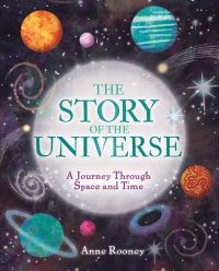 Book Cover for The Story of the Universe by Anne Rooney