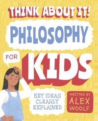 Book Cover for Philosophy for Kids by Alex Woolf