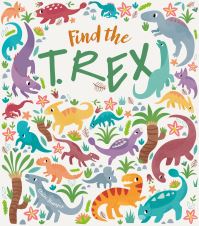 Book Cover for Find the T-Rex by Claire Stamper