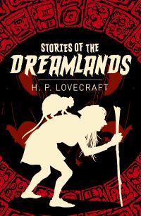 Book Cover for Stories of the Dreamlands by H P Lovecraft