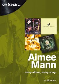 Book Cover for Aimee Mann On Track by Jez Rowden