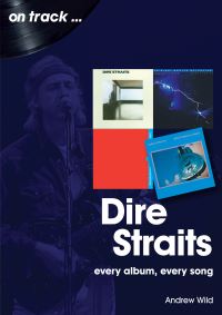 Book Cover for Dire Straits Every Album, Every Song (On Track ) by Andrew Wild