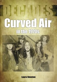 Book Cover for Curved Air in the 1970S (Decades) by Laura Shenton