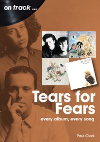 Book Cover for Tears For Fears On Track by Paul Clark