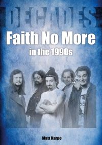 Book Cover for Faith No More in the 1990S by Matt Karpe