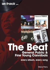 Book Cover for The Beat, General Public and Fine Young Cannibals On Track by Steve Parry