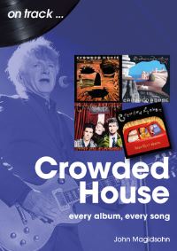 Book Cover for Crowded House On Track by Jon Magidsohn