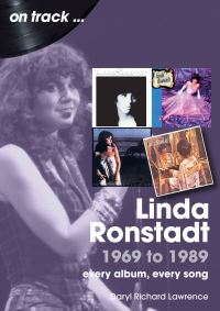 Book Cover for Linda Ronstadt 1969 to 1989 On Track by Daryl Richard Lawrence