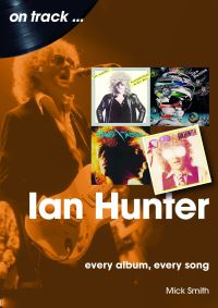 Book Cover for Ian Hunter On Track by Mick Smith