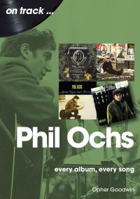 Book Cover for Phil Ochs On Track by Opher Goodwin
