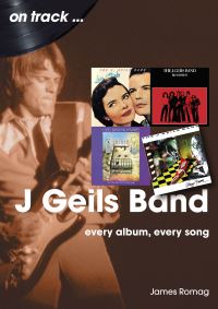 Book Cover for J Geils Band On Track by James Romag