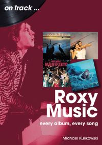 Book Cover for Roxy Music by Michael Kulikowski