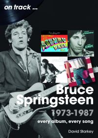 Book Cover for Bruce Springsteen 1973-1987 by David Starkey