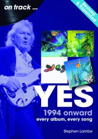 Book Cover for Yes 1994 Onward On Track Expanded and Updated by Stephen Lambe