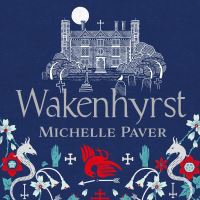 Book Cover for Wakenhyrst by Michelle Paver