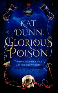 Book Cover for Glorious Poison by Kat Dunn